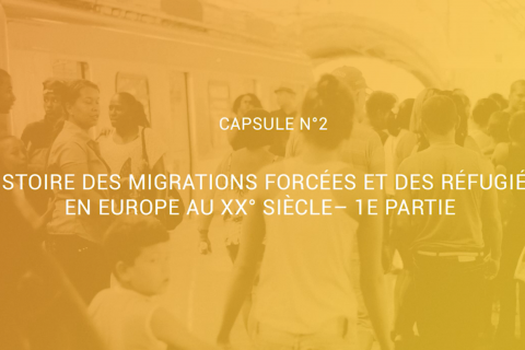 Histoire des migrations forcées et des réfugiés en Europe au XXe siècle- Partie 1
